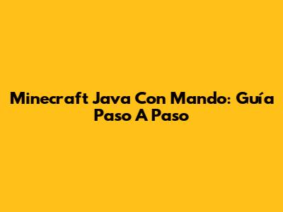 Minecraft Java Con Mando: Guía Paso A Paso