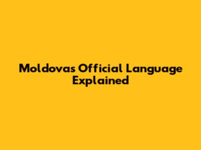 Moldova's Official Language Explained