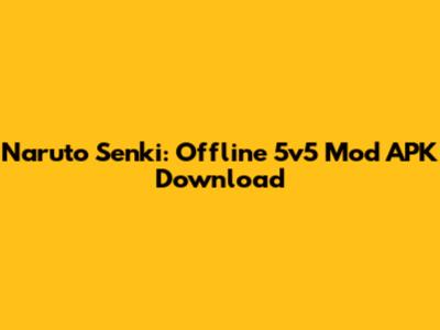 Naruto Senki: Offline 5v5 Mod APK Download
