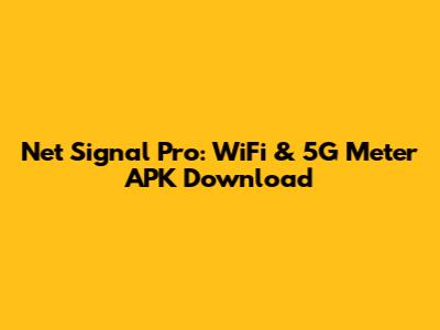 Net Signal Pro: WiFi & 5G Meter APK Download