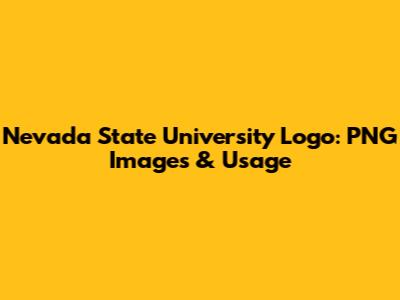 Nevada State University Logo: PNG Images & Usage