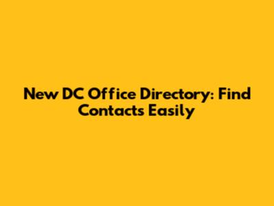 New DC Office Directory: Find Contacts Easily