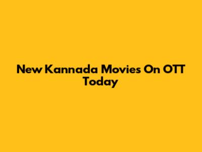 New Kannada Movies On OTT Today