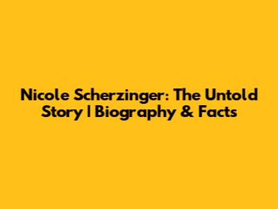 Nicole Scherzinger: The Untold Story | Biography & Facts