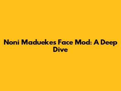 Noni Madueke's Face Mod: A Deep Dive
