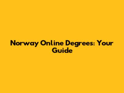 Norway Online Degrees: Your Guide