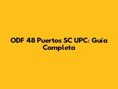 ODF 48 Puertos SC UPC: Guía Completa