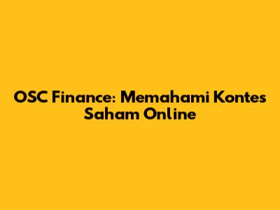 OSC Finance: Memahami Kontes Saham Online