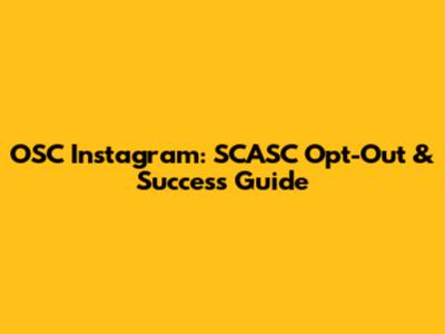OSC Instagram: SCASC Opt-Out & Success Guide