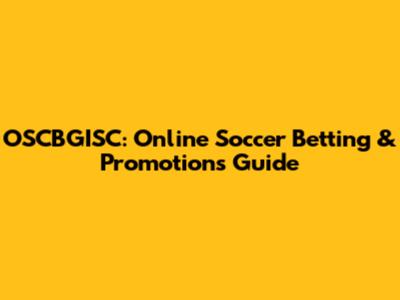 OSCBGISC: Online Soccer Betting & Promotions Guide