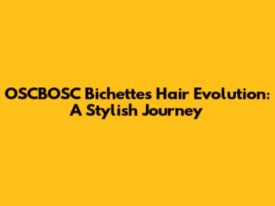 OSCBOSC Bichette's Hair Evolution: A Stylish Journey