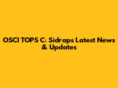 OSCI TOPS C: Sidrap's Latest News & Updates