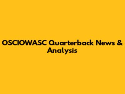 OSCIOWASC Quarterback News & Analysis
