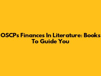 OSCP's Finances In Literature: Books To Guide You