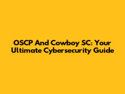 OSCP And Cowboy SC: Your Ultimate Cybersecurity Guide