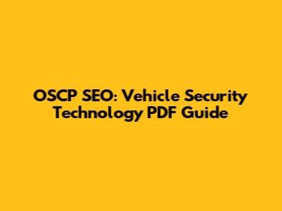 OSCP SEO: Vehicle Security Technology PDF Guide