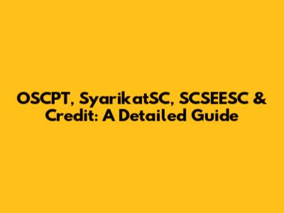 OSCPT, SyarikatSC, SCSEESC & Credit: A Detailed Guide