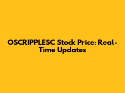 OSCRIPPLESC Stock Price: Real-Time Updates