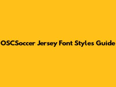 OSCSoccer Jersey Font Styles Guide