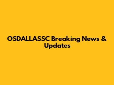 OSDALLASSC Breaking News & Updates