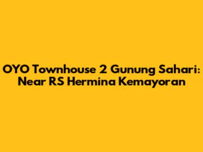 OYO Townhouse 2 Gunung Sahari: Near RS Hermina Kemayoran