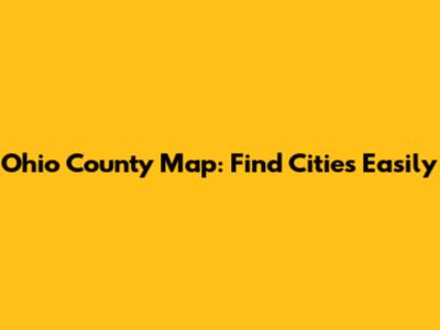 Ohio County Map: Find Cities Easily