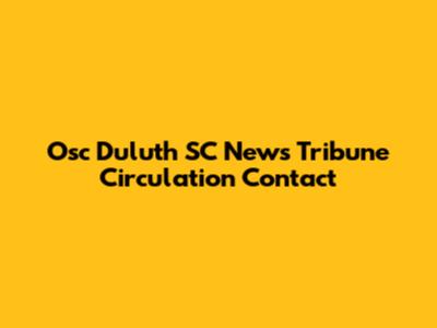 Osc Duluth SC News Tribune Circulation Contact