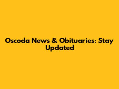 Oscoda News & Obituaries: Stay Updated