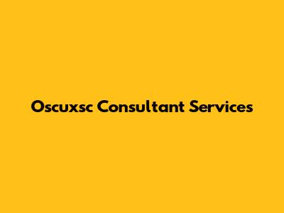 Oscuxsc Consultant Services