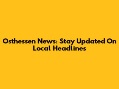 Osthessen News: Stay Updated On Local Headlines