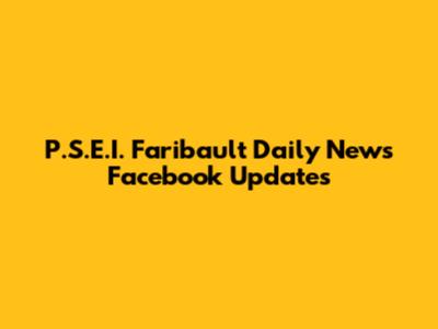 P.S.E.I. Faribault Daily News Facebook Updates