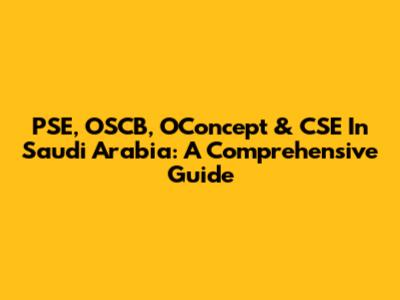 PSE, OSCB, OConcept & CSE In Saudi Arabia: A Comprehensive Guide
