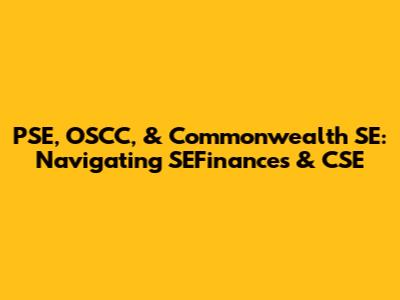 PSE, OSCC, & Commonwealth SE: Navigating SEFinances & CSE