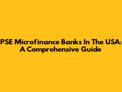 PSE Microfinance Banks In The USA: A Comprehensive Guide