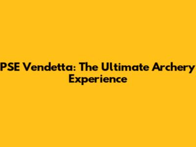 PSE Vendetta: The Ultimate Archery Experience