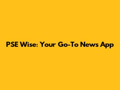 PSE Wise: Your Go-To News App