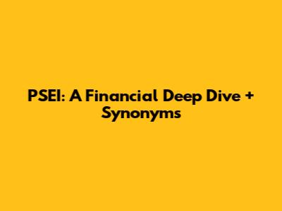PSEI: A Financial Deep Dive + Synonyms