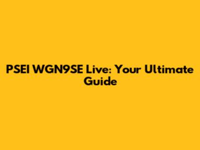PSEI WGN9SE Live: Your Ultimate Guide