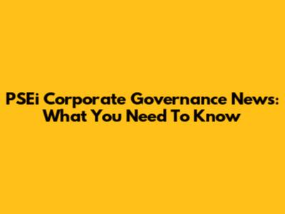 PSEi Corporate Governance News: What You Need To Know