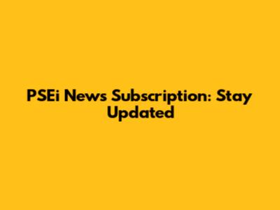 PSEi News Subscription: Stay Updated