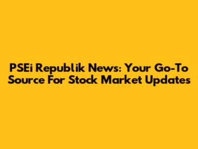 PSEi Republik News: Your Go-To Source For Stock Market Updates