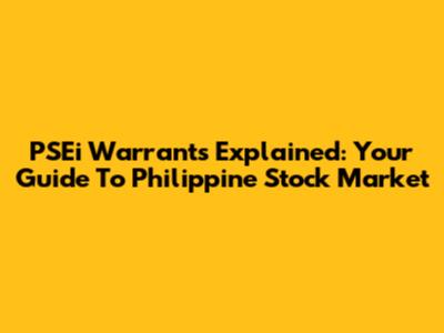 PSEi Warrants Explained: Your Guide To Philippine Stock Market