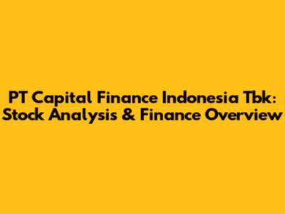 PT Capital Finance Indonesia Tbk: Stock Analysis & Finance Overview