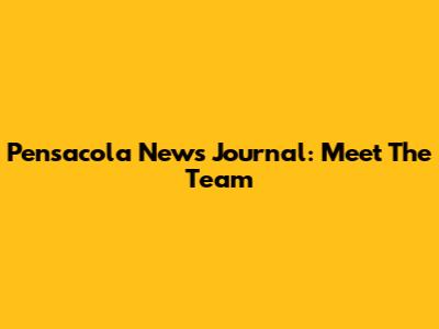 Pensacola News Journal: Meet The Team