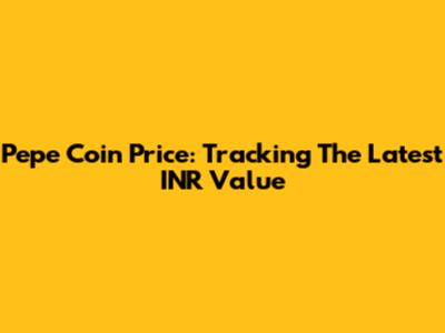 Pepe Coin Price: Tracking The Latest INR Value
