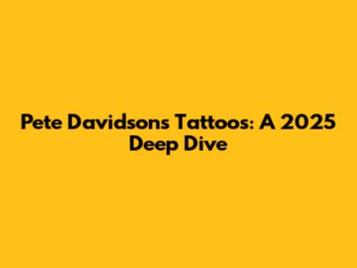 Pete Davidson's Tattoos: A 2025 Deep Dive