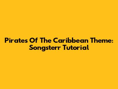 Pirates Of The Caribbean Theme: Songsterr Tutorial