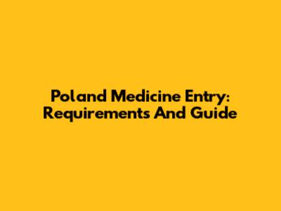 Poland Medicine Entry: Requirements And Guide