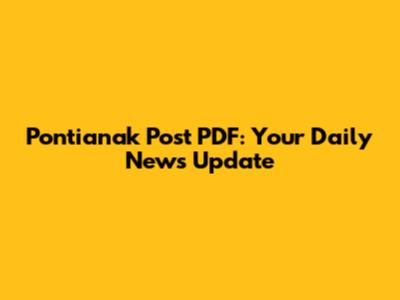 Pontianak Post PDF: Your Daily News Update