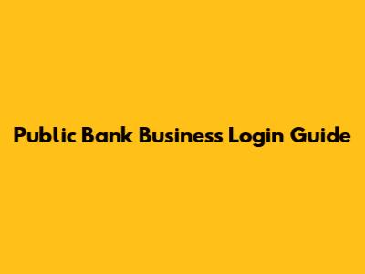Public Bank Business Login Guide
